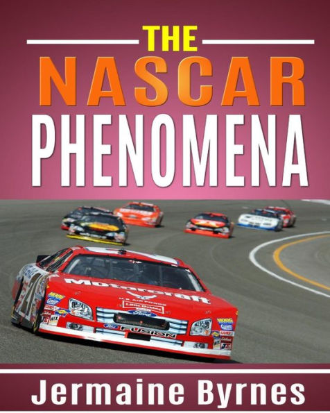 The NASCAR Phenomena: Learn all about the NASCAR Phenomena!