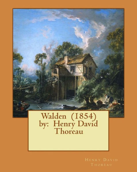 Walden (1854) by: Henry David Thoreau