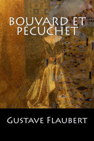 Title: Bouvard et Pï¿½cuchet, Author: Gustave Flaubert