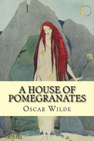 Title: A house of pomegranates (Special Edition), Author: Oscar Wilde