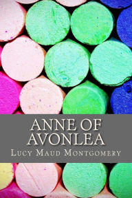 Title: Anne of Avonlea, Author: Lucy Maud Montgomery