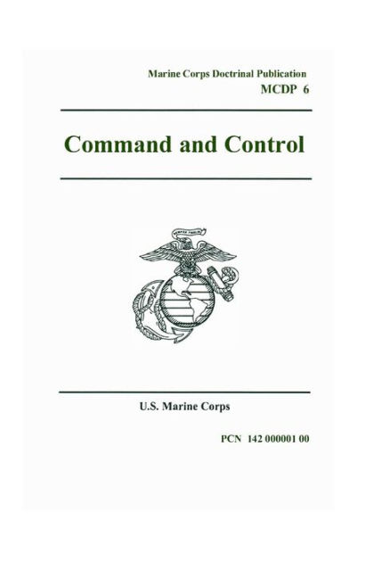 Marine Corps Doctrinal Publication MCDP 6 Command and Control 4 October ...