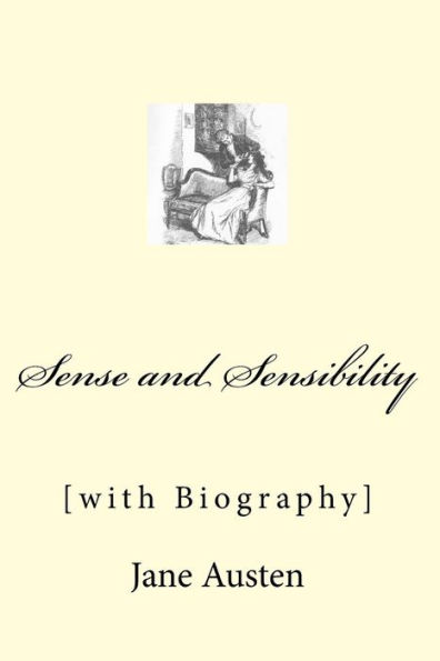 Sense and Sensibility: [with Biography]
