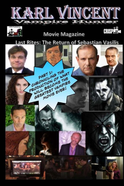 Karl Vincent: Vampire Hiunter movie magazine: Last Rites.: Last Rites: The Return of Sebastian Vasilis