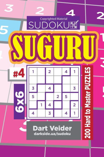 Sudoku Suguru - 200 Hard to Master Puzzles 6x6 (Volume 4)