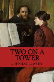 Title: Two on a tower (English Edition), Author: Thomas Hardy