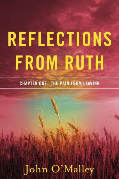 Reflections from Ruth: The Pain from Leaving