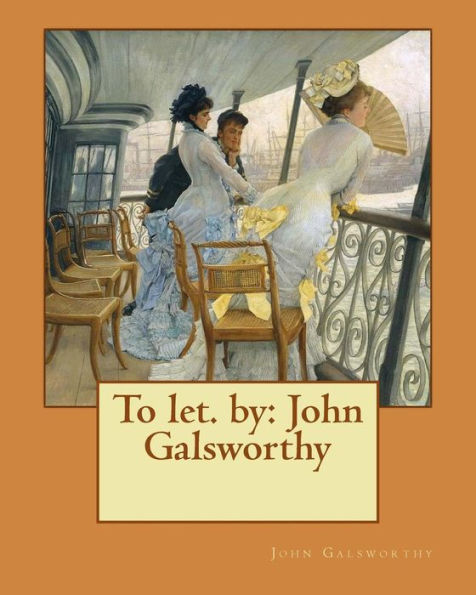 To let. by: John Galsworthy