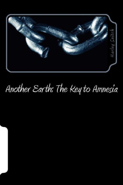 Another Earth: : The Key To Amnesia