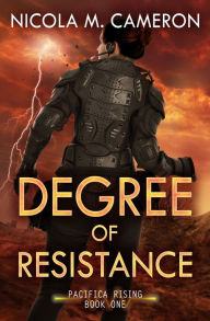 Title: Degree of Resistance, Author: Nicola M Cameron