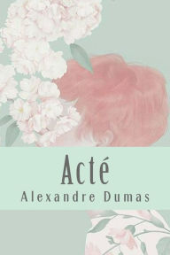 Title: Actï¿½, Author: Alexandre Dumas