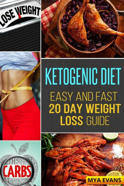 Ketogenic Diet: Easy and Fast 20 Day Weight Loss Guide