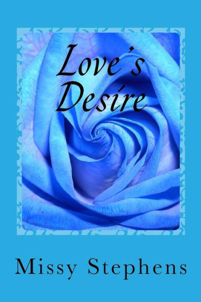 Love's Desire: Book 2 in the A Second Chance Series