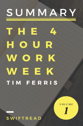 Summary The 4 Hour Workweek By Tim Ferris By Swiftread Paperback