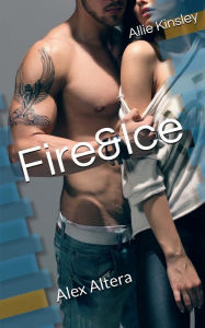 Title: Fire&Ice 13 - Alex Altera, Author: Allie Kinsley