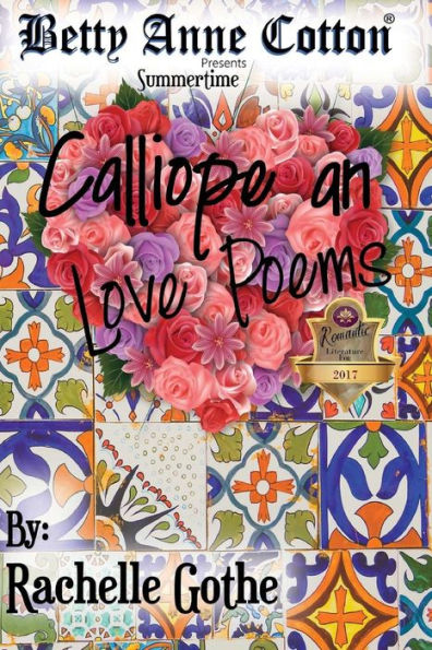 Summertime Calliope an Love Poems