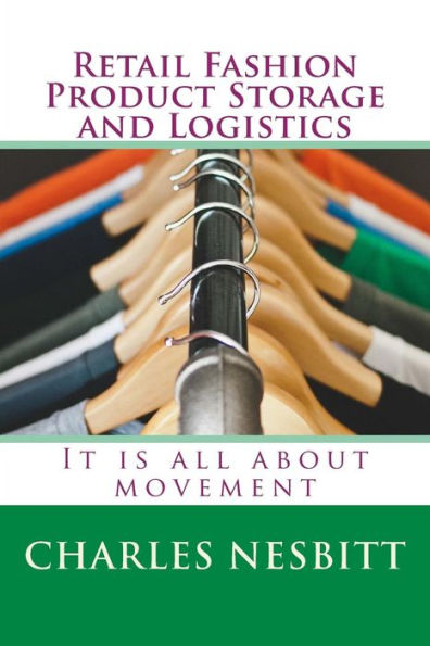 Retail Fashion Product Storage and Logistics: It is all about movement