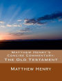 Matthew Henry's Concise Commentary: The Old Testament