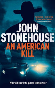 Title: An American Kill, Author: John Stonehouse