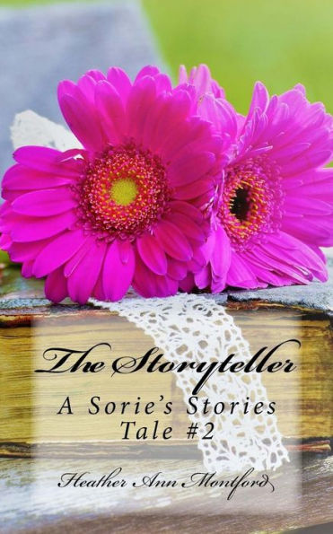 The Storyteller: A Sorie's Stories Tale #2
