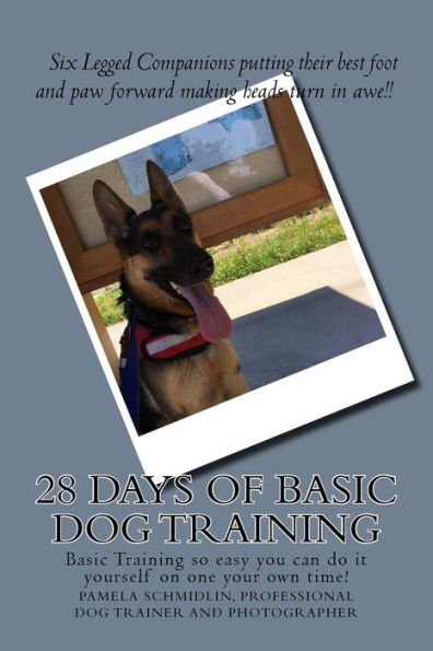 28 Days of Basic Dog Training: A simple guide to training your dog