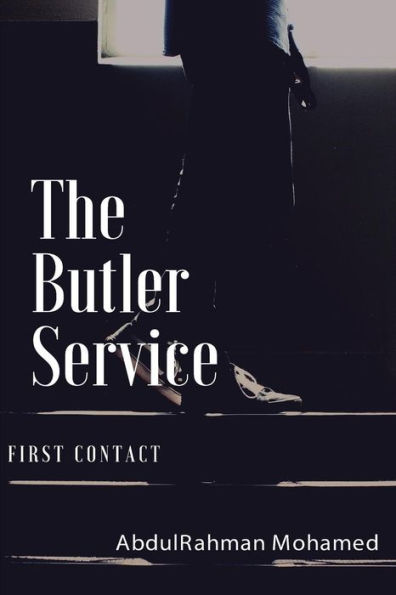 The Butler Service: Part one: First Contact