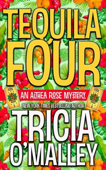 Tequila Four: An Althea Rose Mystery
