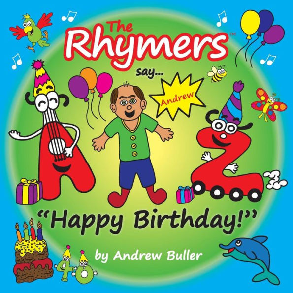 The Rhymers say..."Happy Birthday!": Andrew