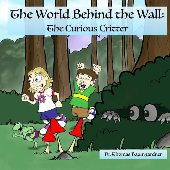 The World Behind the Wall: The Curious Critter