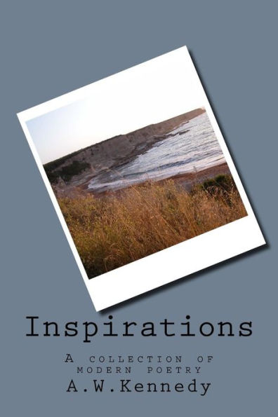 Inspirations: A Collection Of Modern Poetry