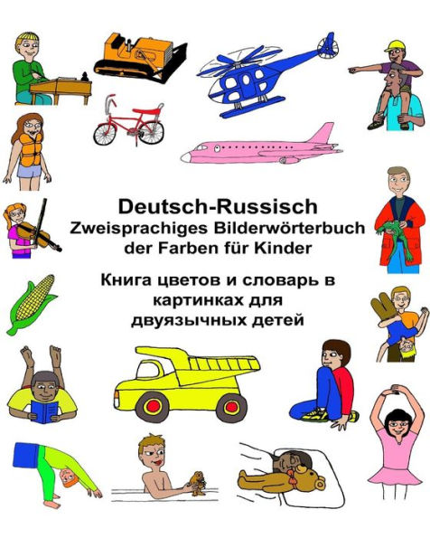 Deutsch-Russisch Zweisprachiges Bilderwörterbuch der Farben für Kinder