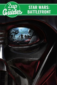 Title: Star Wars: Battlefront Strategy Guide & Game Walkthrough - Cheats, Tips, Tricks, AND MORE!, Author: 2up Guides