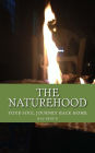 The NATUREhood: Your Soul Journey Back Home, has begun