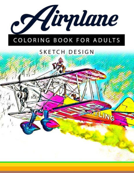 Airplane Coloring Books for Adults: A Sketch grayscale coloring books beginner (High Quality picture)