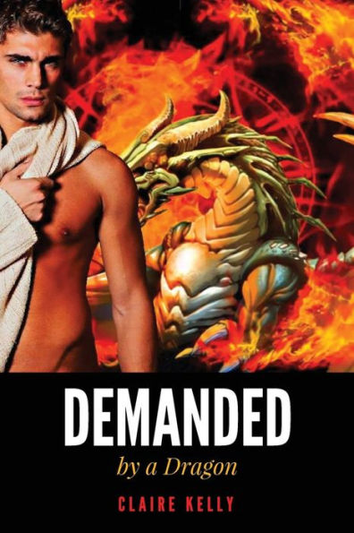 Demanded by a Dragon: (Dragon's Fury 1) - Paranormal Fairytale Romance
