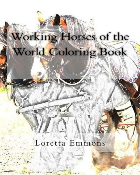 Working Horses of the World Coloring Book