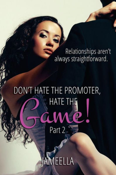 Don't Hate the Promoter, Hate the Game! Part 2: Relationships aren't always straightforward