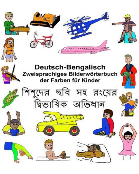 Deutsch-Bengalisch Zweisprachiges Bilderwörterbuch der Farben für Kinder