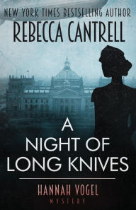 Title: A Night of Long Knives, Author: Rebecca Cantrell