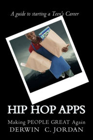 Title: Hip Hop App's: Making PEOPLE GREAT Again, Author: Melissa Dean