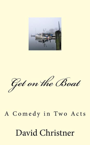 Get on the Boat: A Full-length Comedy