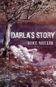 Title: Darla's Story, Author: Mike Mullin
