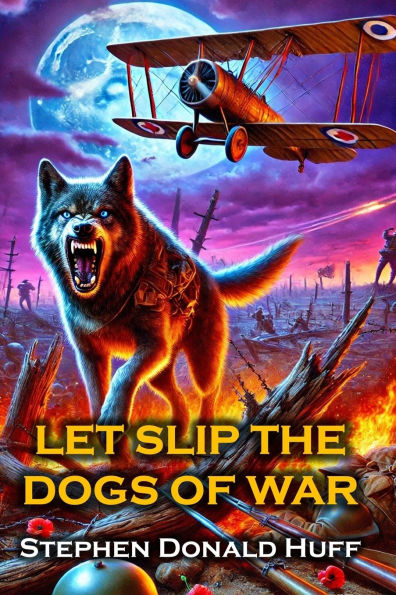 Let Slip the Dogs of War: Death Eidolons: Collected Short Stories 2014