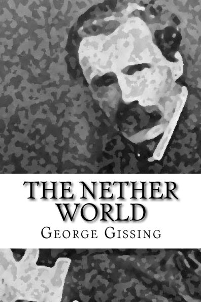 The Nether World: Classic literature