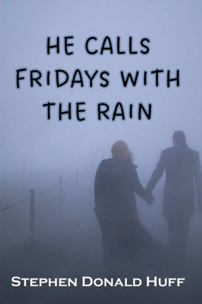 He Calls Fridays with the Rain: Death Eidolons: Collected Short Stories 2014
