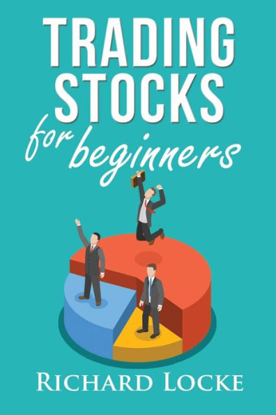 Trading stocks for beginners: how to start trading stocks