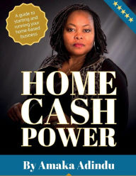 Title: Home Cash Power A: Step By Step Guide to running a Home based business Online and or off line . These helpful tips will lead you on your way., Author: Amaka C Adindu c