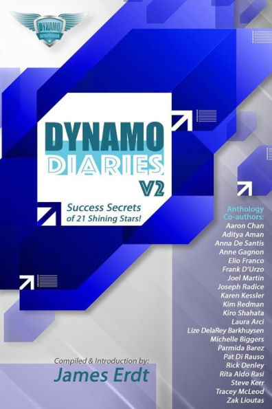 DYNAMO Diaries - Volume 2: Success Secrets of 21 Shining Stars