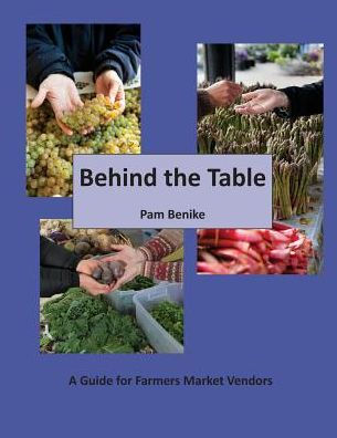 Behind the Table: A Guide for Farmers Market Vendors