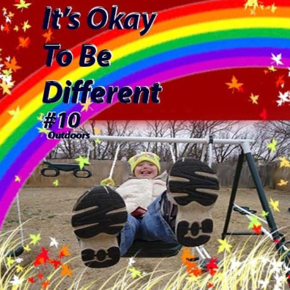 It's Okay To Be Different #10: Outdoors